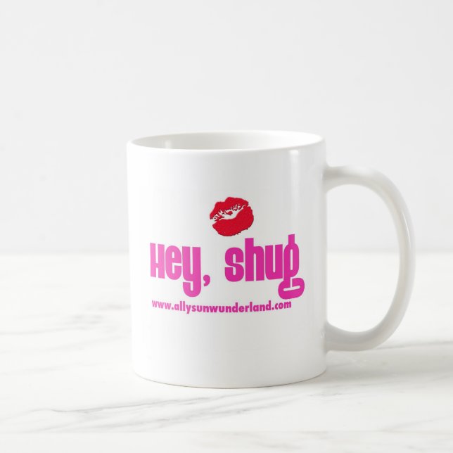 Hey, shug mug (Right)