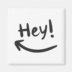 Hey smiling postcard magnet