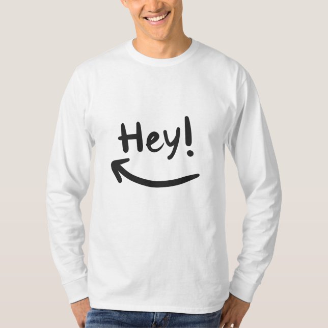 Hey smiling T-Shirt (Front)