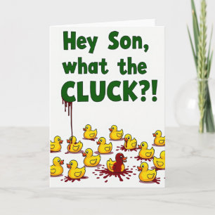 Hey Son What The Cluck Funny Card