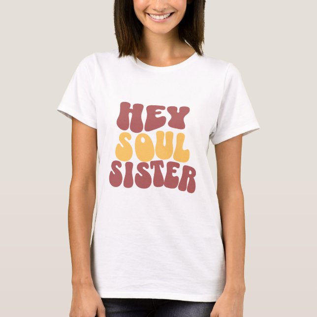 Hey Soul Sister T-Shirt (Front)