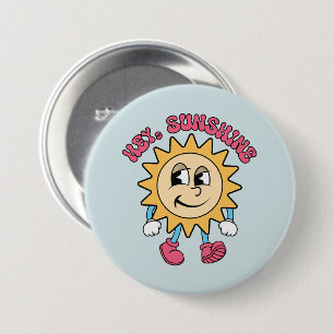 Hey, Sunshine - Summer Vibes 3 Inch Round Button
