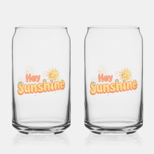 "Hey Sunshine" with Smiling Sun Can Glass