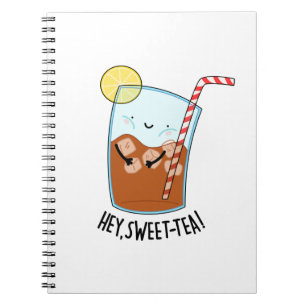 Hey Swee-Tea Funny Sweet Tea Pun  Notebook