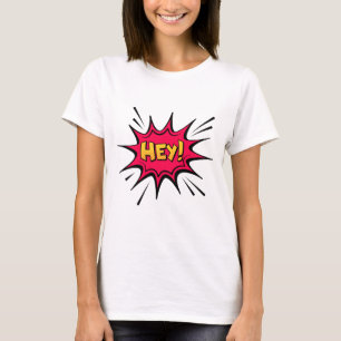 HEY! T-Shirt – Playful & Energetic Graphic Tee
