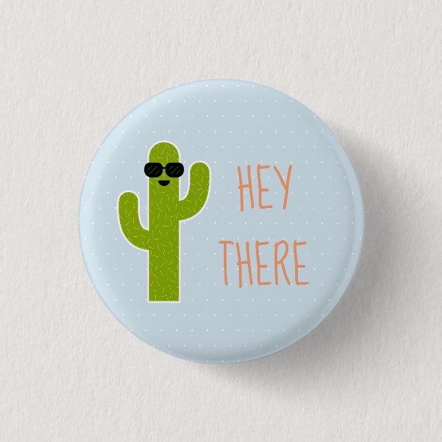 "HEY THERE" - Cute Cactus w/ Sunglasses | Sky Blue 1 Inch Round Button (Front)