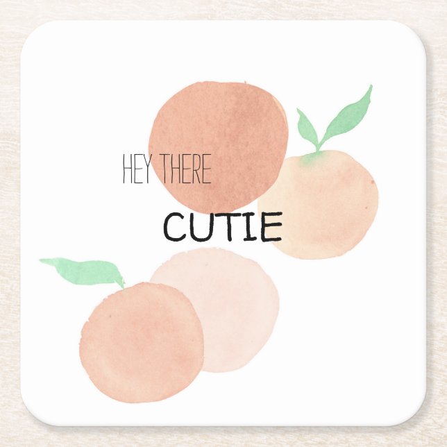 Hey There Cutie Orange Square Paper Coaster (Front)