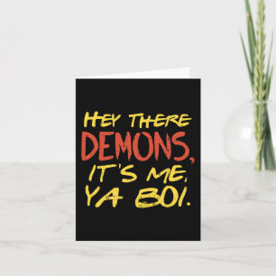 Hey There Demons Its Me Ya Boi Fun Ghost Hunting M Card