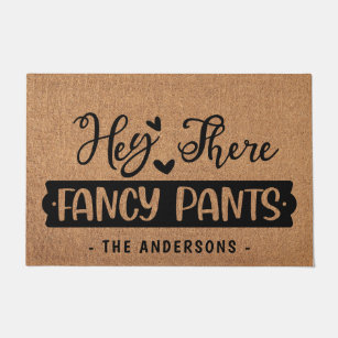 Hey There Fancy Pants Funny Faux Burlap Doormat