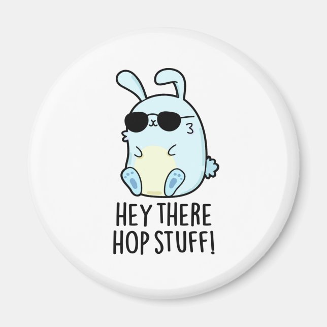 Hey There Hop Stuff Funny Hot Rabbit Pun  Magnet (Front)