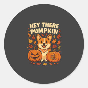 Hey There Pumpkin Corgi Halloween Pumpkins Autumn  Classic Round Sticker