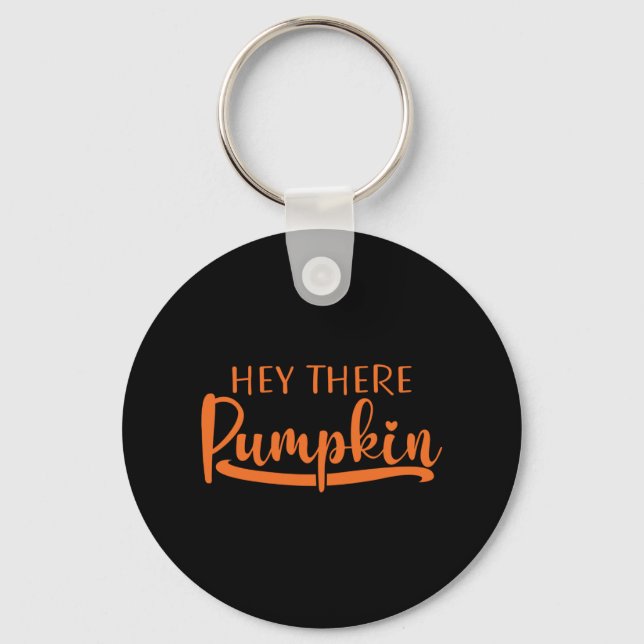Hey There Pumpkin - Halloween Trick or Treat Keychain (Front)
