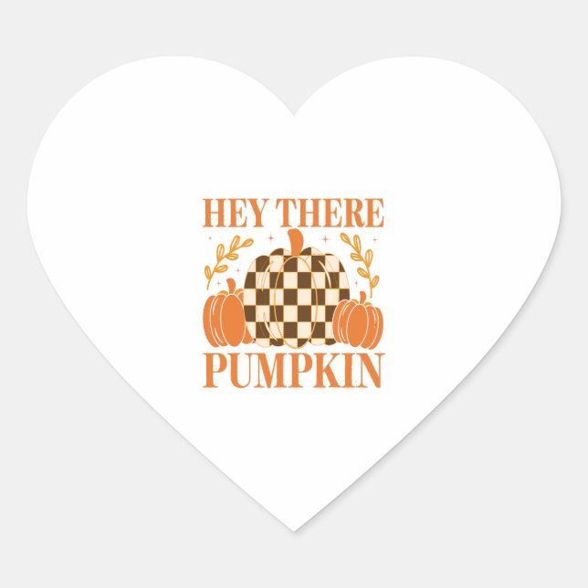 Hey There Pumpkin Heart Sticker (Front)
