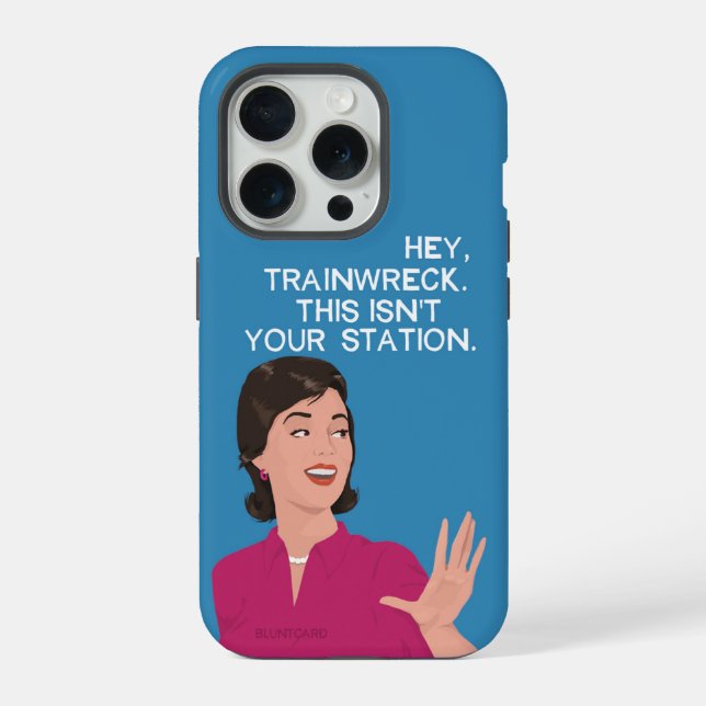 Hey, trainwreck.  iPhone case (Back)