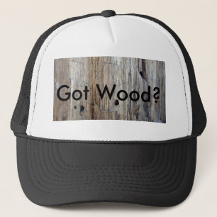 Hey Trucker, "Ya Got Any Wood?" Trucker Hat