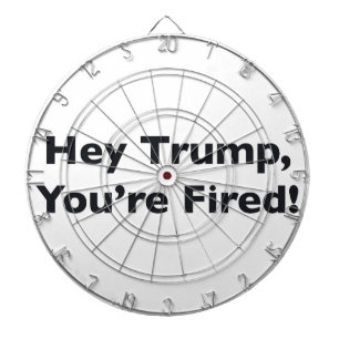 Hey Trump, You're Fired! Dartboard