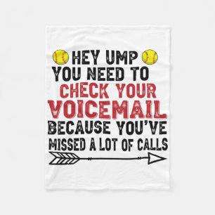 Hey Ump You Need To Check Your Voicemail Funny Sof Fleece Blanket