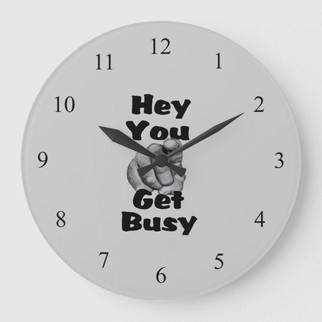 Hey, Vous Devez Occupé Horloge Mur (Recto)