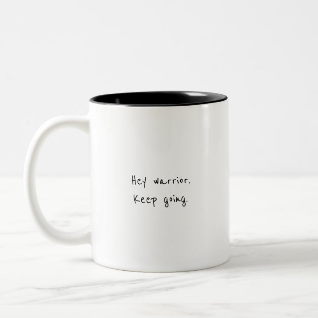 Hey warrior, keep going motivational Two-Tone coffee mug (Left)