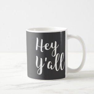 Hey Y'all - Pular Funny Quote Coffee Mug