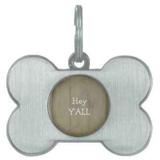 Hey YALL Rustic Wood Pet Tag