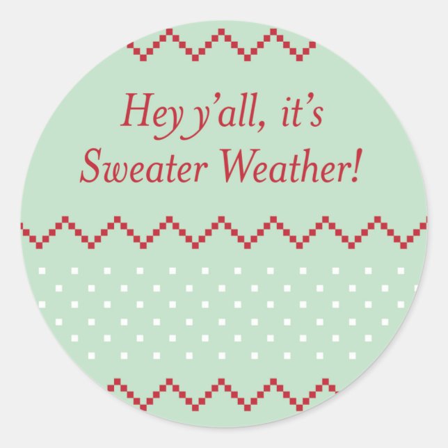 Hey Y'all Sweater Weather Stickers (Front)