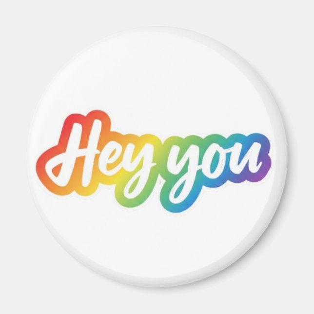 Hey You Colorful Gradient Typography design Magnet (Front)