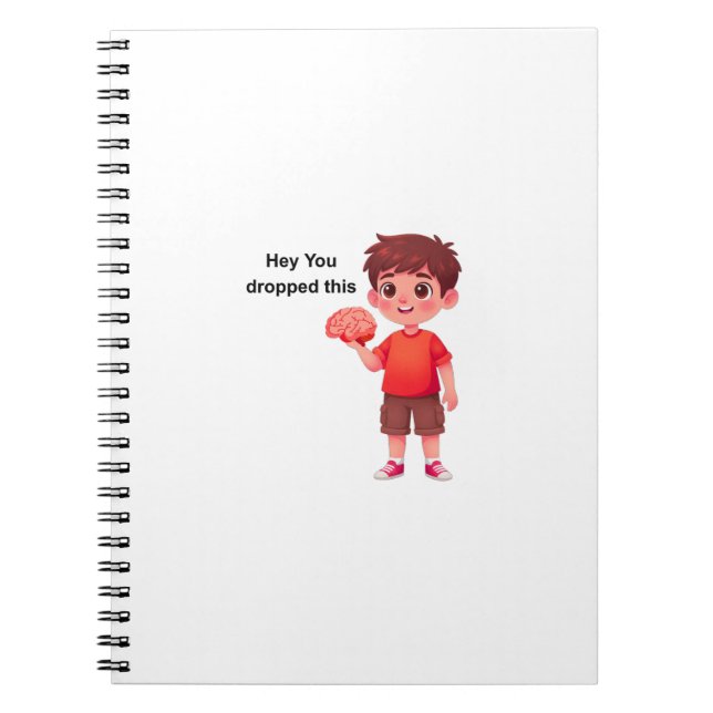 Hey You dropped this Notebook (Front)