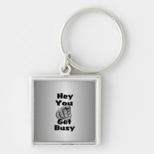 Hey You Get Busy Finger Keychain