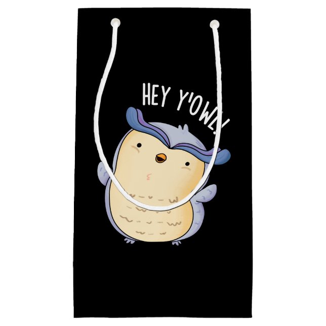 Hey Y'Owl Funny Owl Pun Dark BG Small Gift Bag (Front)