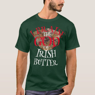 HG PRAISE GOD IRISH BUTTER VERMONT SYRUP T-Shirt