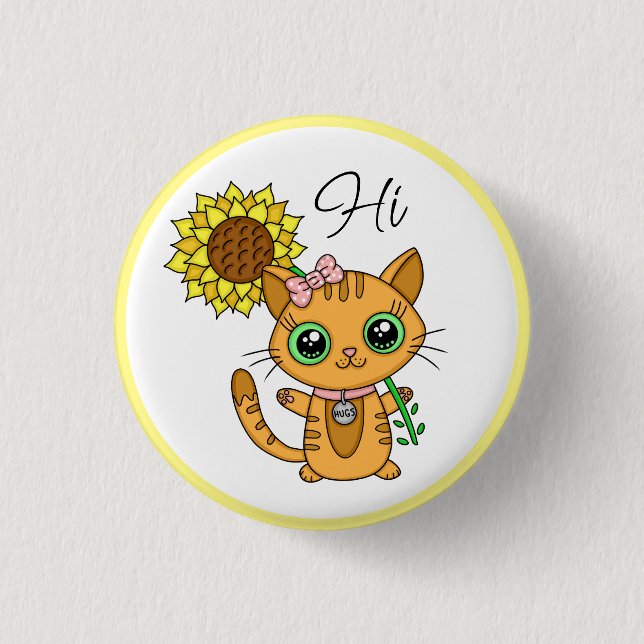 Hi and Hugs | Cute Cat with Sunflower 1 Inch Round Button (Front)