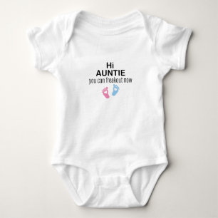 Hi Auntie You Can Freak out Now,Baby Gift First  Baby Bodysuit