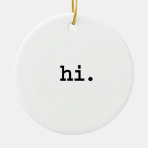 hi. ceramic ornament