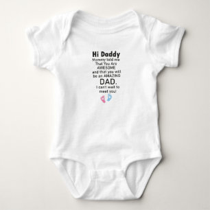 Hi daddy Mommy told me That You Are Awesome & that Baby Bodysuit