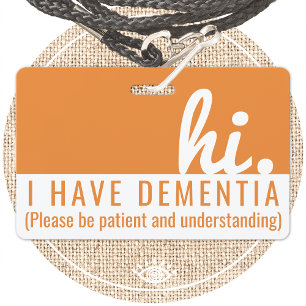 hi dementia and alzheimers patience pvc badge