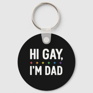 Hi Gay Dad Father Support LGBTQ Pride Month Funny Keychain