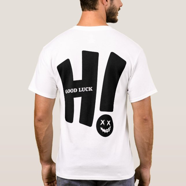 Hi Good Luck Tee - Funny Smiley Face Graphic (Back)