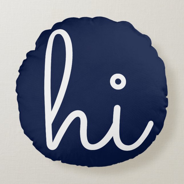 Hi Hello Stylish Modern Script Round Pillow (Front)