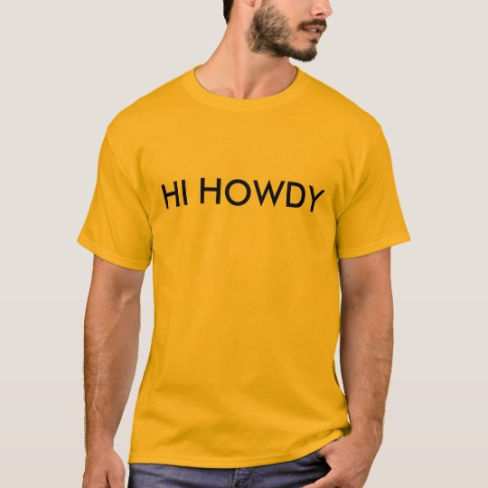hi howdy i'm outie T-Shirt