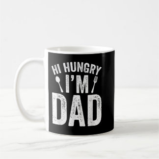 Hi Hungry I'm Dad Father's Day Daddy Father Saying Coffee Mug