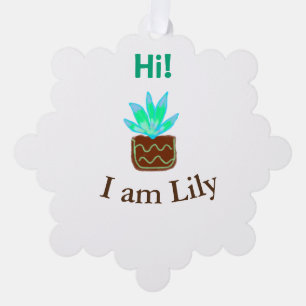 Hi I am Lily cactus succulent add name watercolor Ornament Card