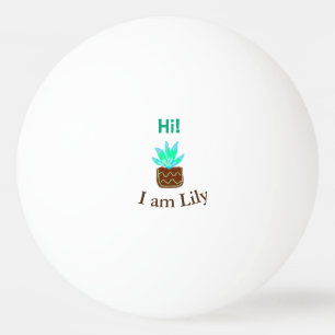 Hi I am Lily cactus succulent add name watercolor  Ping Pong Ball