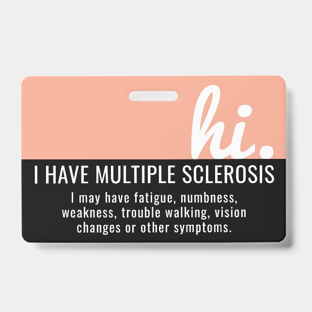 hi i have multiple sclerosis patience pvc badge (Front)