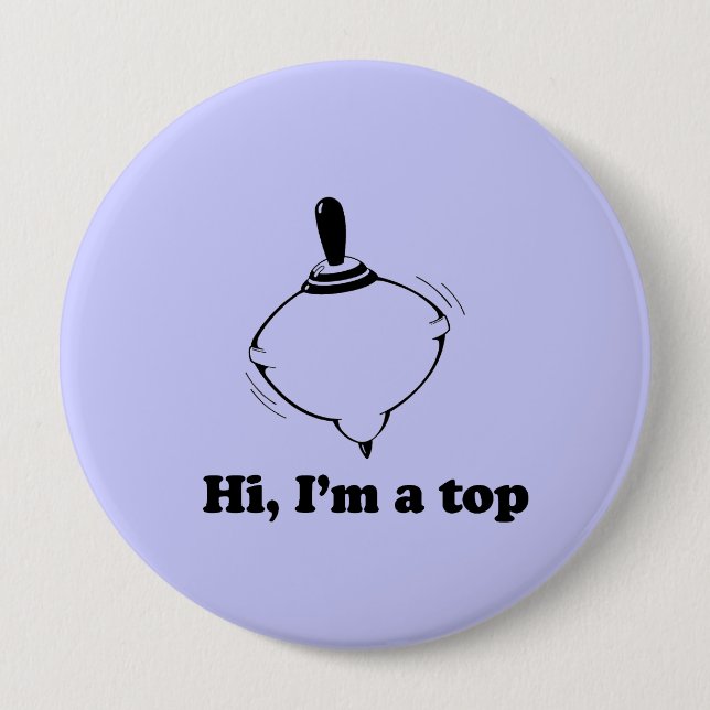 HI, I'M A TOP 4 INCH ROUND BUTTON (Front)
