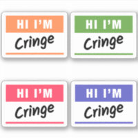 Hi I'm Cringe Name Tag