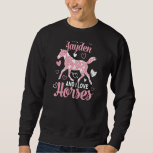 Hi I'm Jayden And I Love Horses Cute Heart Patter Sweatshirt