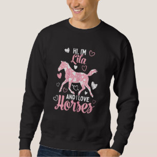 Hi I'm Lila And I Love Horses Cute Heart Pattern Sweatshirt