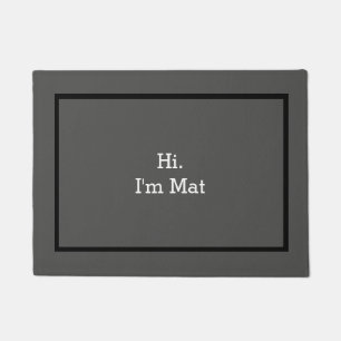 Hi I'm Mat Funny Welcome Mat for House