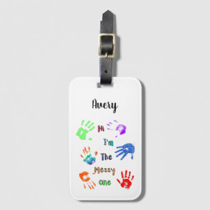 Hi I'm The Messy One - Paint Handprints Luggage Tag